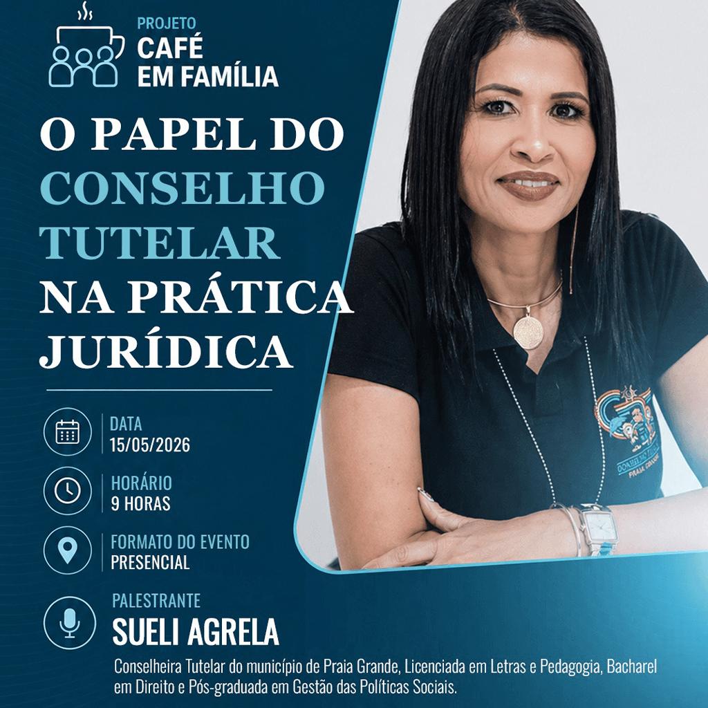 Projeto Café Em Família: O papel do Conselho Tutelar na Prática Jurídica